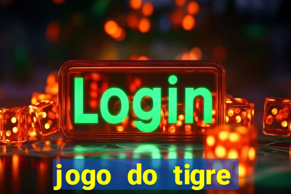 jogo do tigre plataforma nova